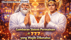 gambaran sistem permainan Situs 777